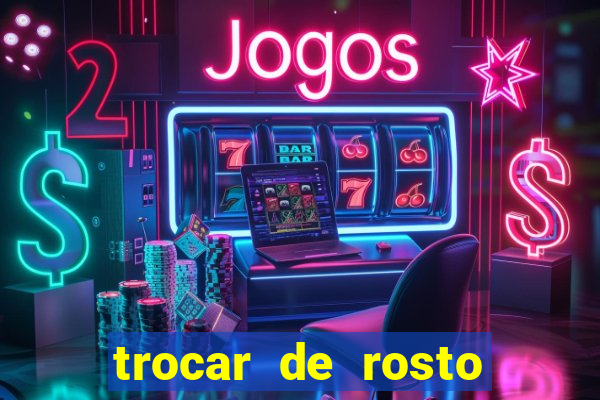 trocar de rosto online trocar rosto de video online